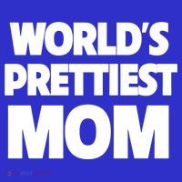 World's Prettiest Mom Funny Mothers Day Gift Sexy Hot Mama Gift Sweatshirt thumb 3
