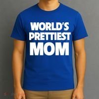 World's Prettiest Mom Funny Mothers Day Gift Sexy Hot Mama Gift T-Shirt thumb 3