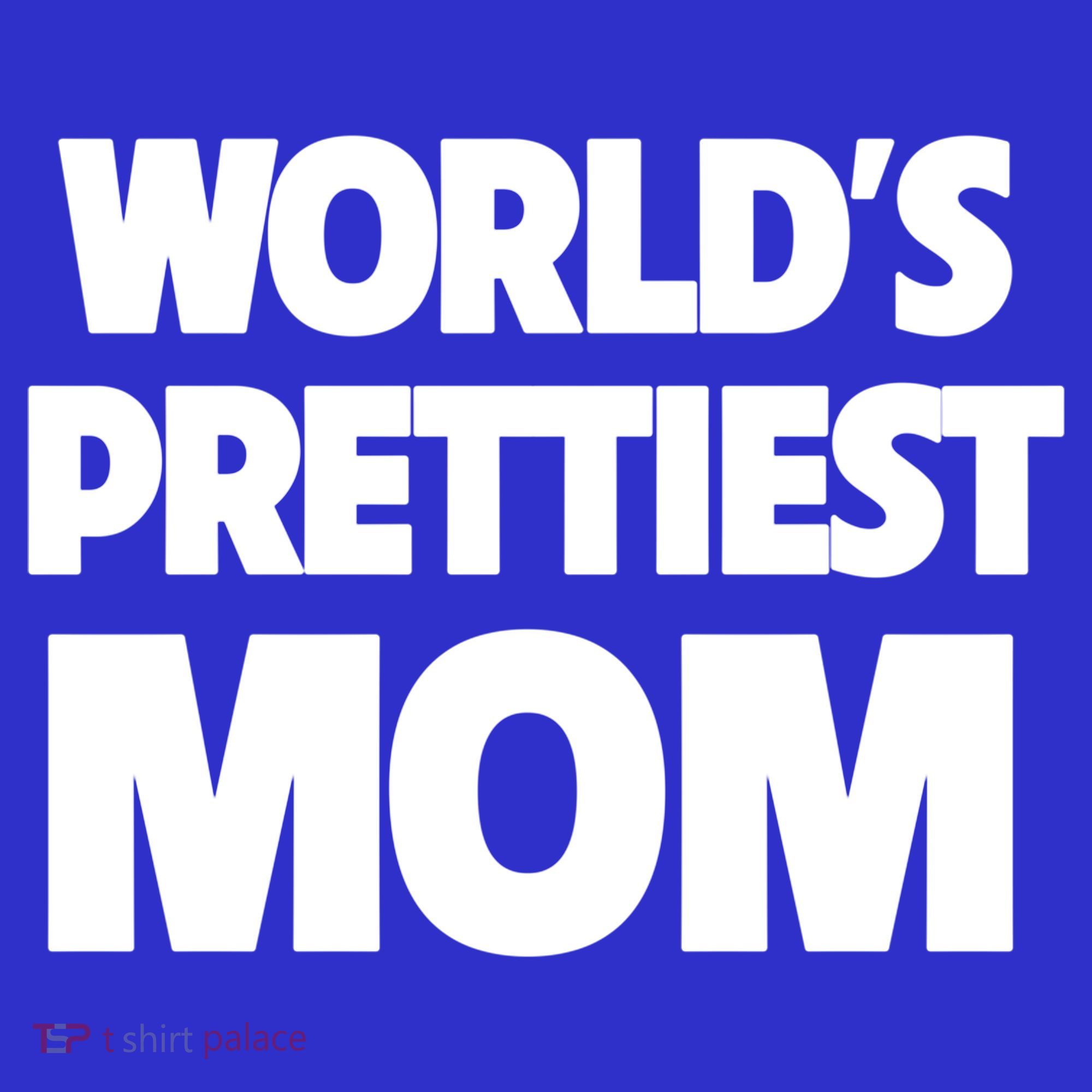 World's Prettiest Mom Funny Mothers Day Gift Sexy Hot Mama Gift Women's Tank Top