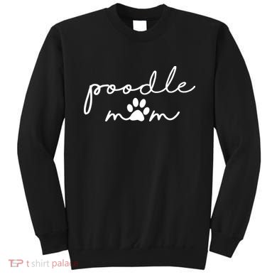 Womens Poodle Mom Dog Mama For Women Sweatshirt