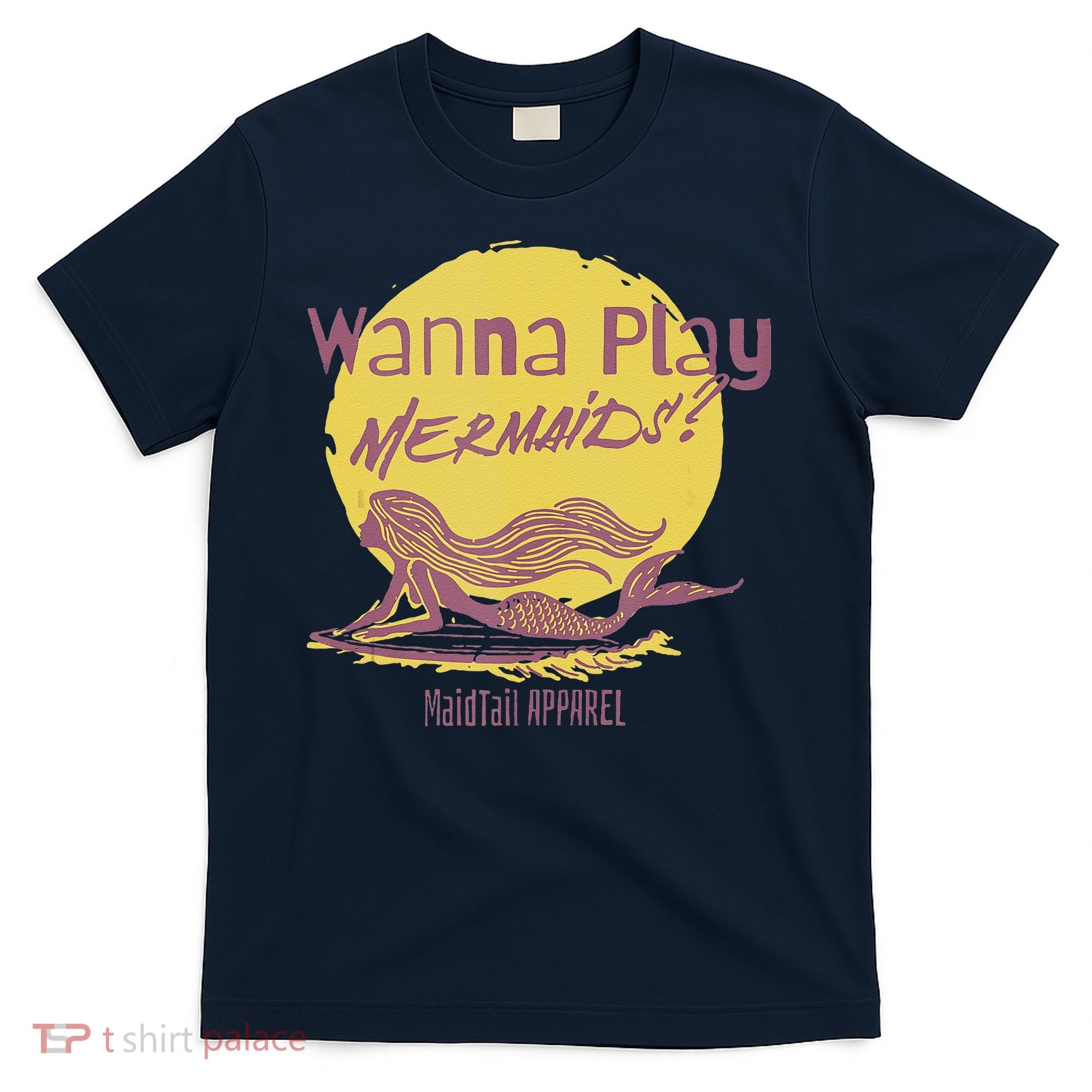 Wanna Play Mermaids Funny Cute Mermaid Swim Team Love T-Shirt