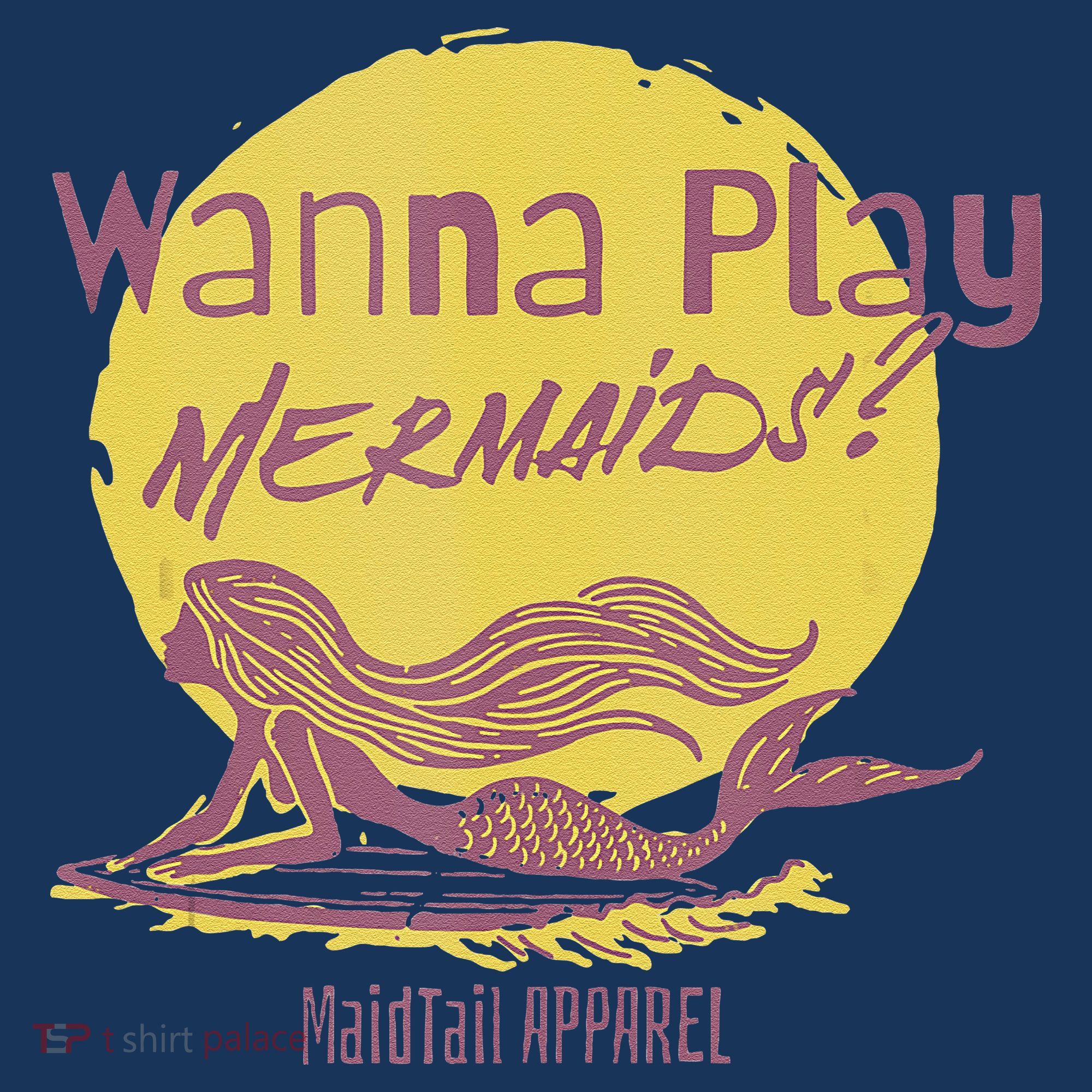 Wanna Play Mermaids Funny Cute Mermaid Swim Team Love T-Shirt