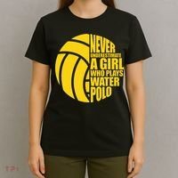 Water Polo Never Underestimate A Girl Who Plays Water Polo T-Shirt thumb 4