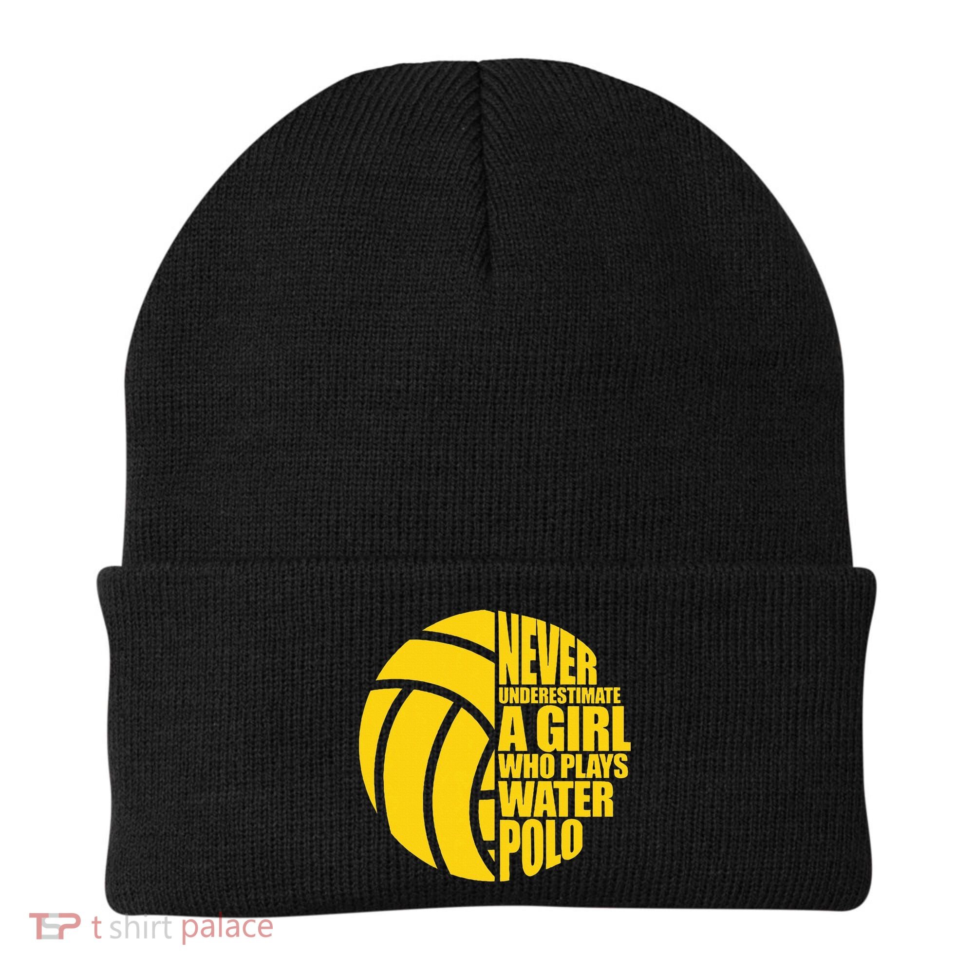Water Polo Never Underestimate A Girl Who Plays Water Polo Beanie