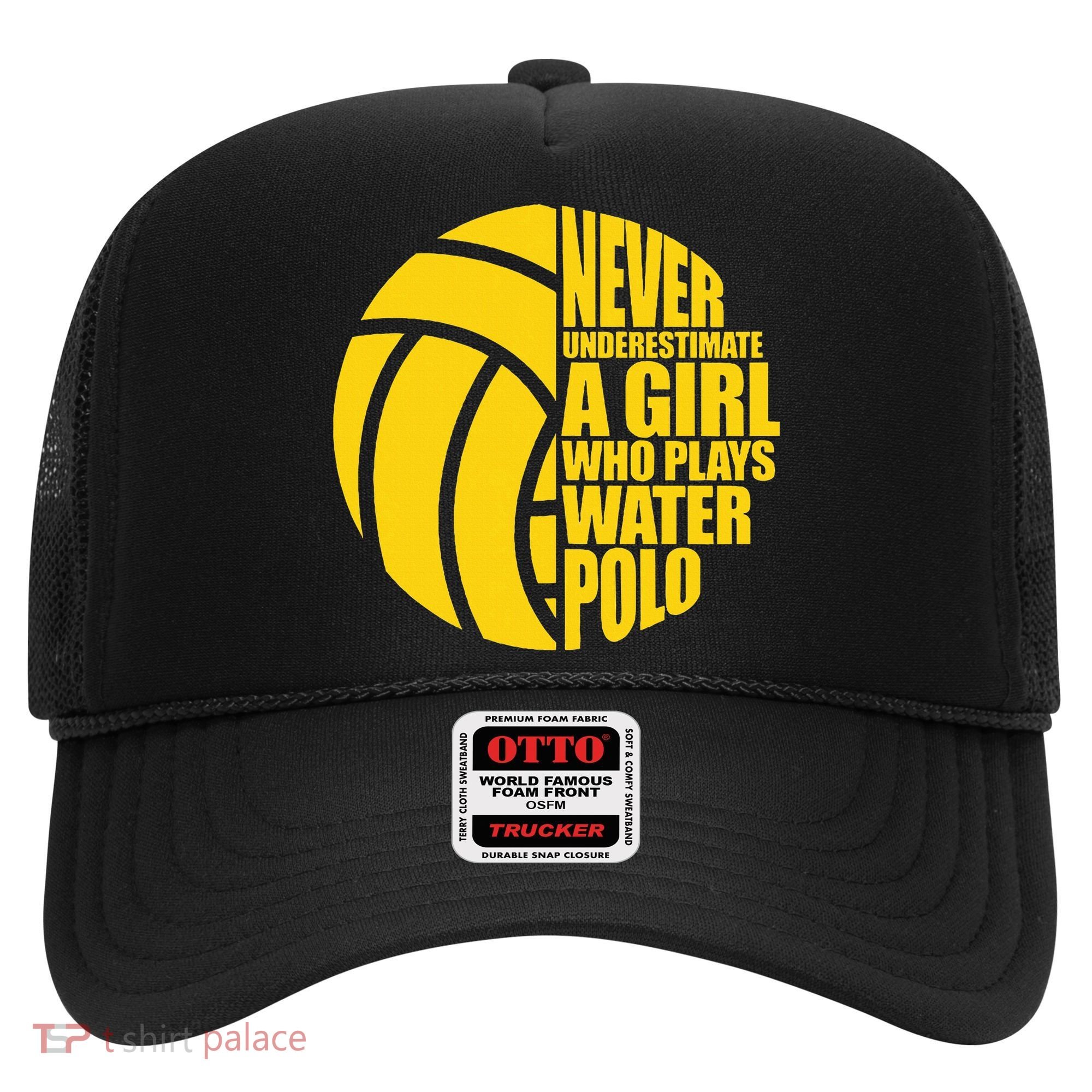 Water Polo Never Underestimate A Girl Who Plays Water Polo Hat