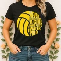 Water Polo Never Underestimate A Girl Who Plays Water Polo Women's T-Shirt thumb 2