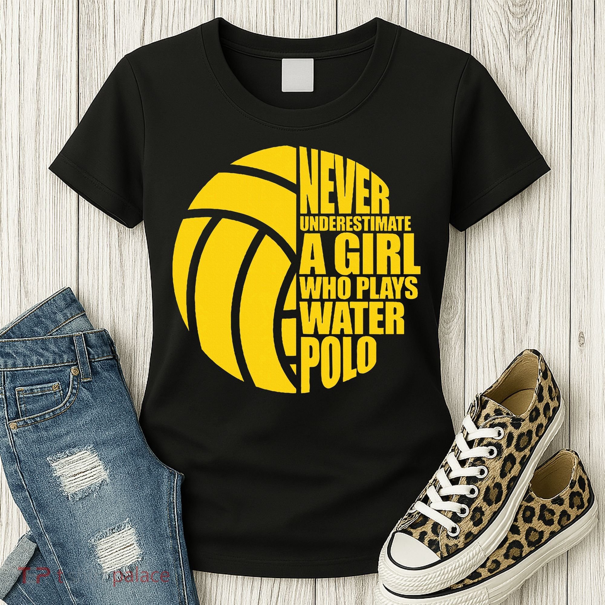Water Polo Never Underestimate A Girl Who Plays Water Polo Women's T-Shirt