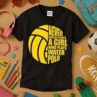 Water Polo Never Underestimate A Girl Who Plays Water Polo Kids T-Shirt thumb 3