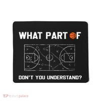 What Part Of DonT You Understand Funny Basketball Coach Mousepad thumb 0