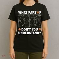 What Part Of Don't You Understand Funny Basketball Coach Say T-Shirt thumb 4