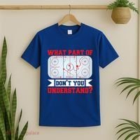 What Part Of This DonT You Understand? Funny Ice Hockey Gift T-Shirt thumb 2