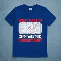 What Part Of This DonT You Understand? Funny Ice Hockey Gift T-Shirt thumb 5