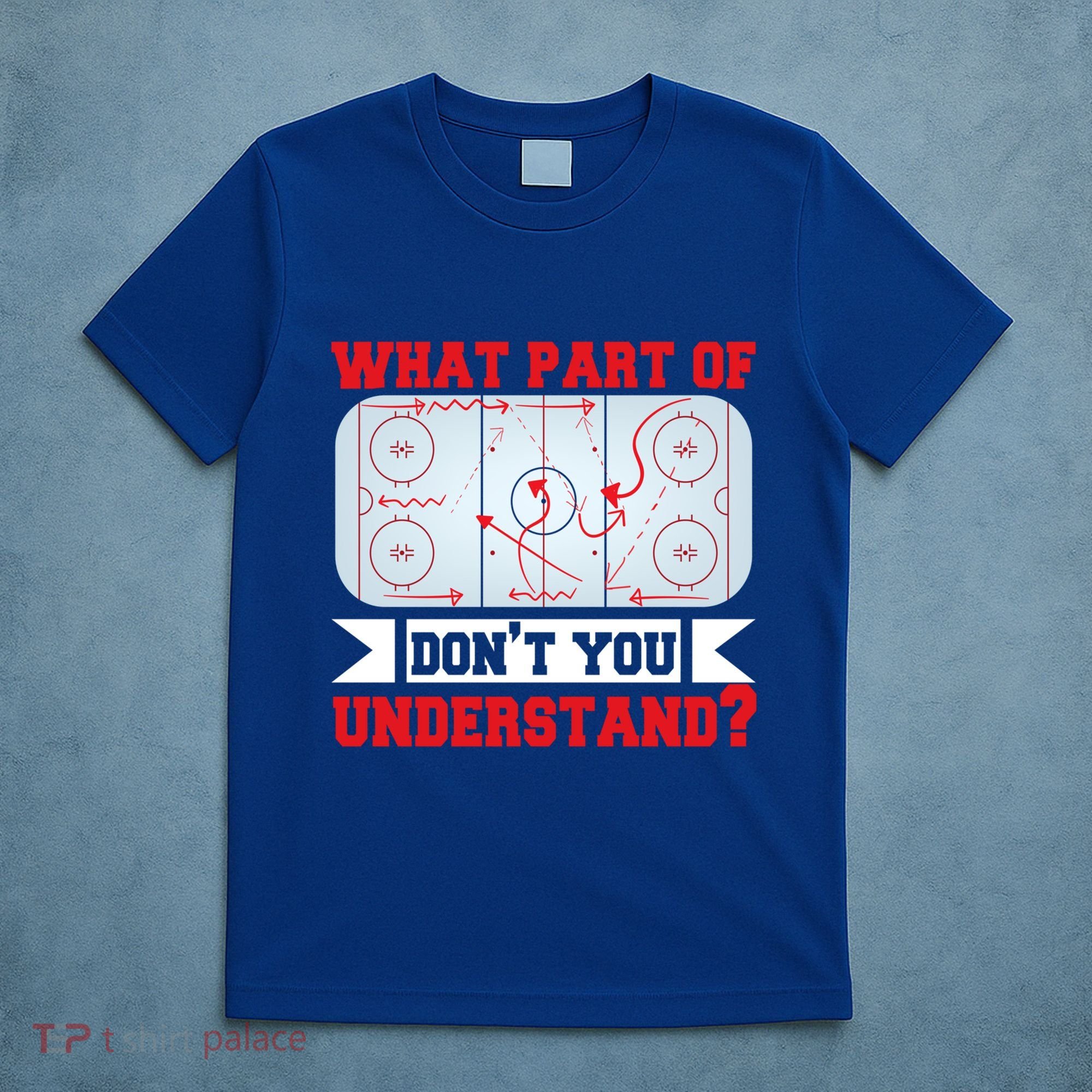 What Part Of This DonT You Understand? Funny Ice Hockey Gift T-Shirt