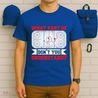 What Part Of This DonT You Understand? Funny Ice Hockey Gift T-Shirt thumb 6