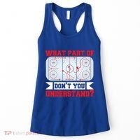 What Part Of This DonT You Understand? Funny Ice Hockey Gift Women's Tank Top thumb 0