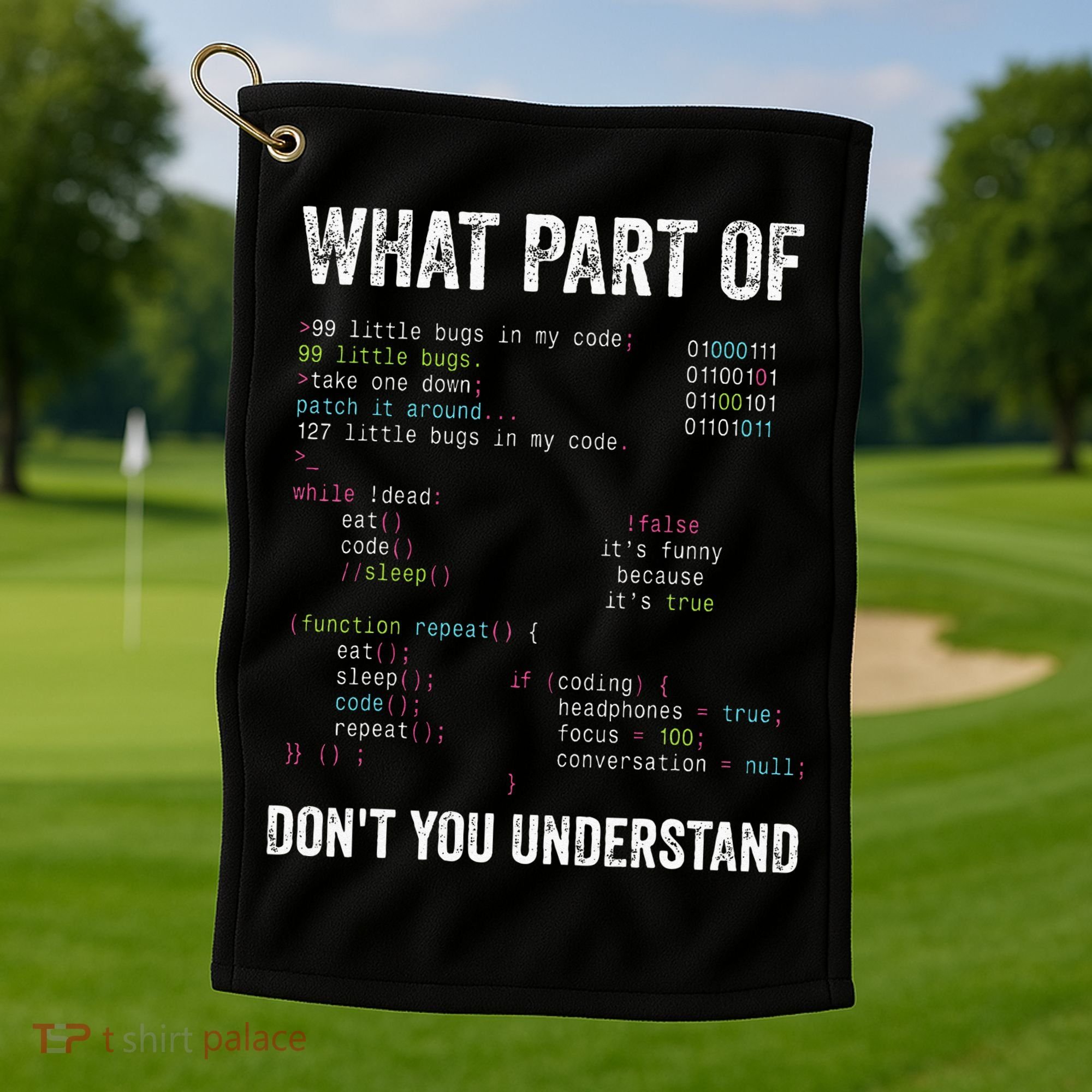 What Part Of Dont You Understand Computer Science Lovers Golf Towel