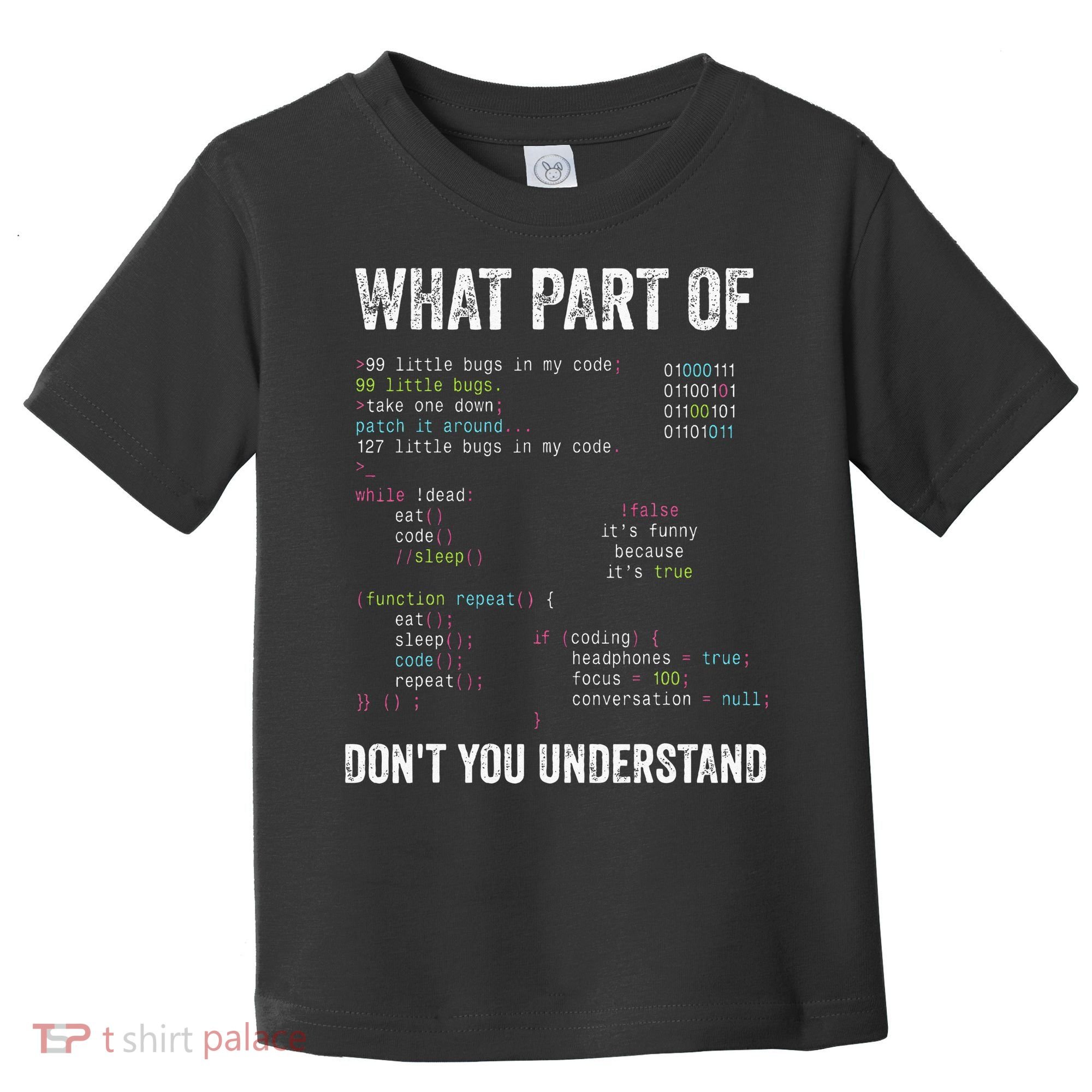 What Part Of Dont You Understand Computer Science Lovers Toddler T-Shirt