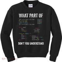 What Part Of Dont You Understand Computer Science Lovers Kids Sweatshirt thumb 0