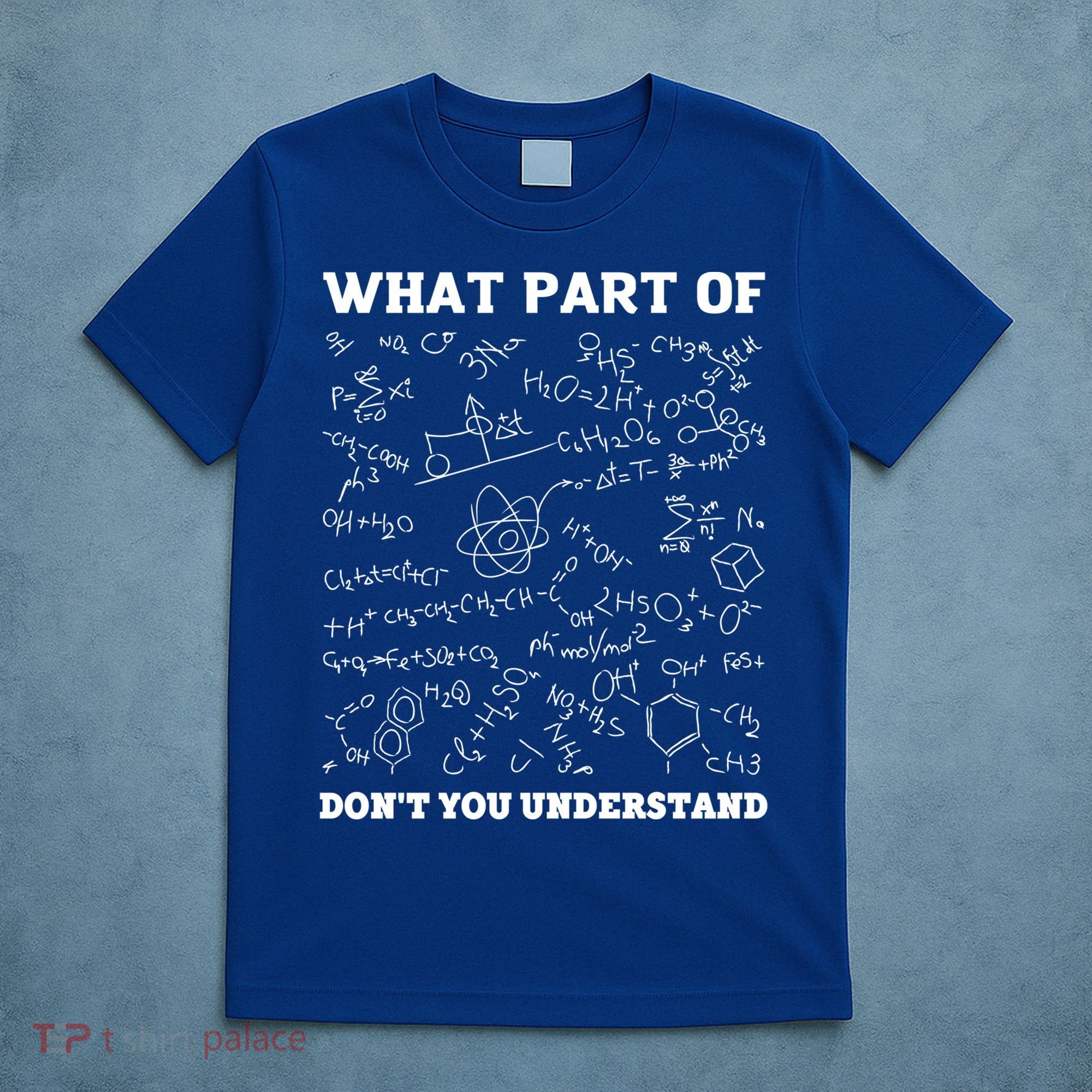 What Part Of Don't You Understand Chemistry Nerd Teacher Gift T-Shirt