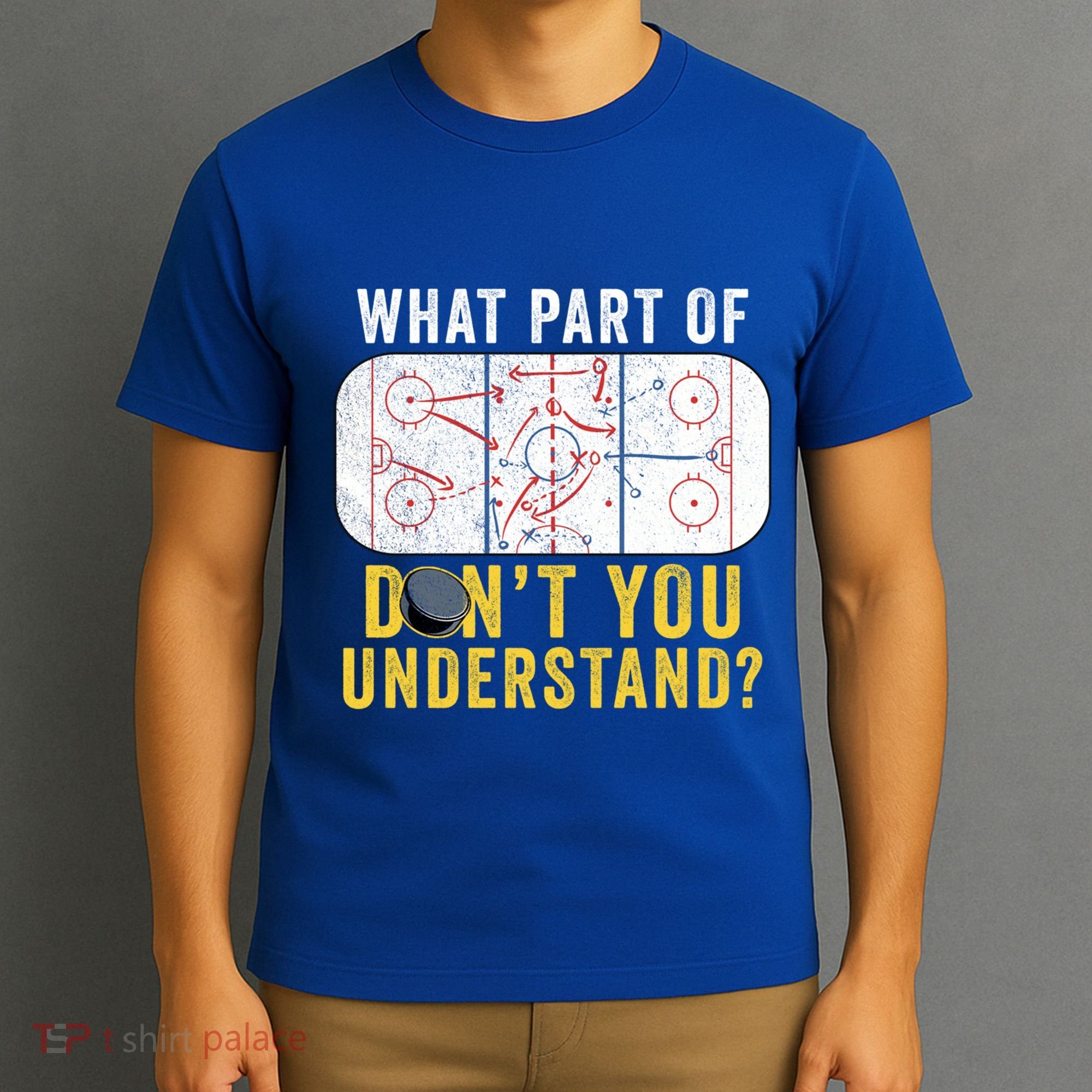 What Part Of DonT You Understand Funny Hockey Mom Dad Coach Gift T-Shirt