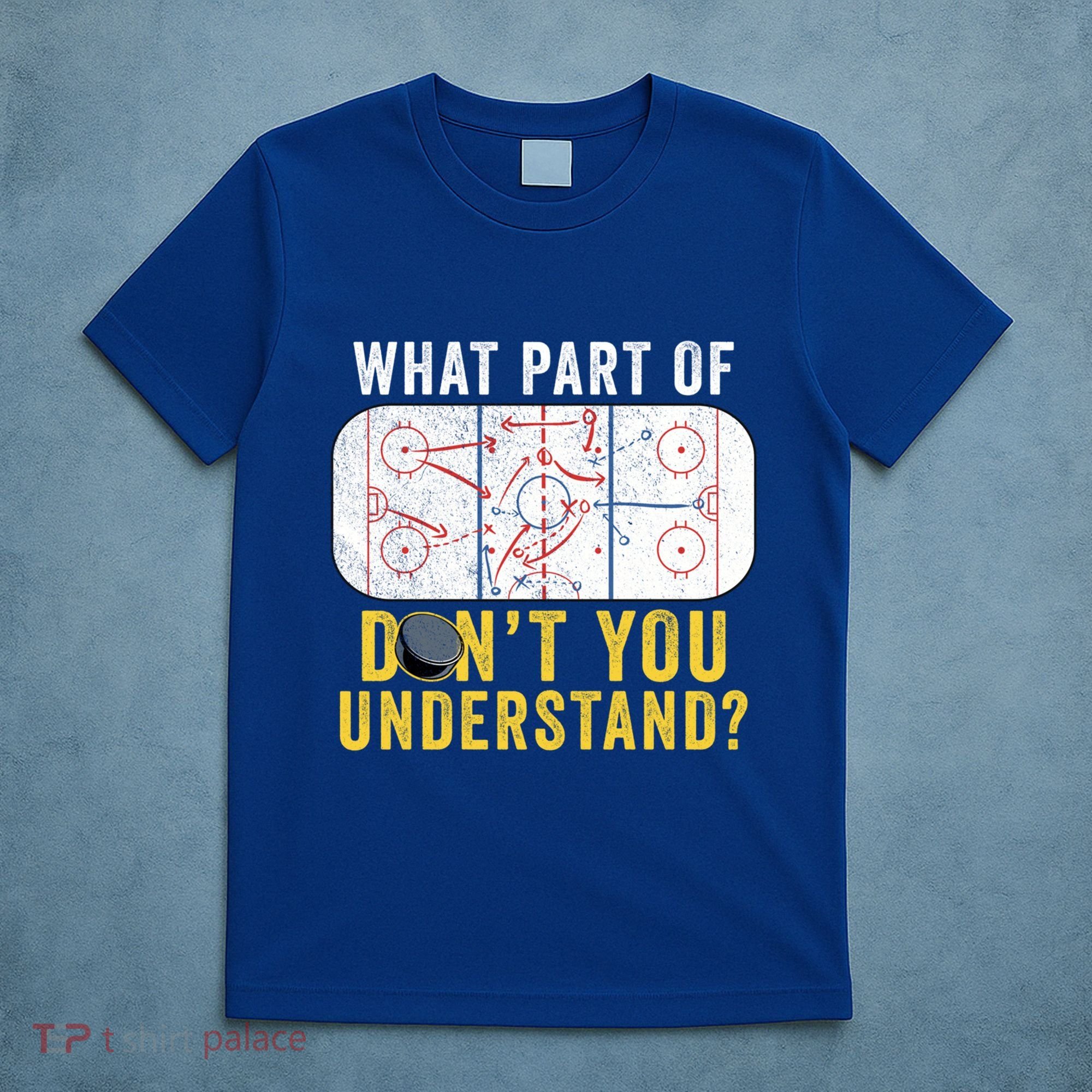 What Part Of DonT You Understand Funny Hockey Mom Dad Coach Gift T-Shirt