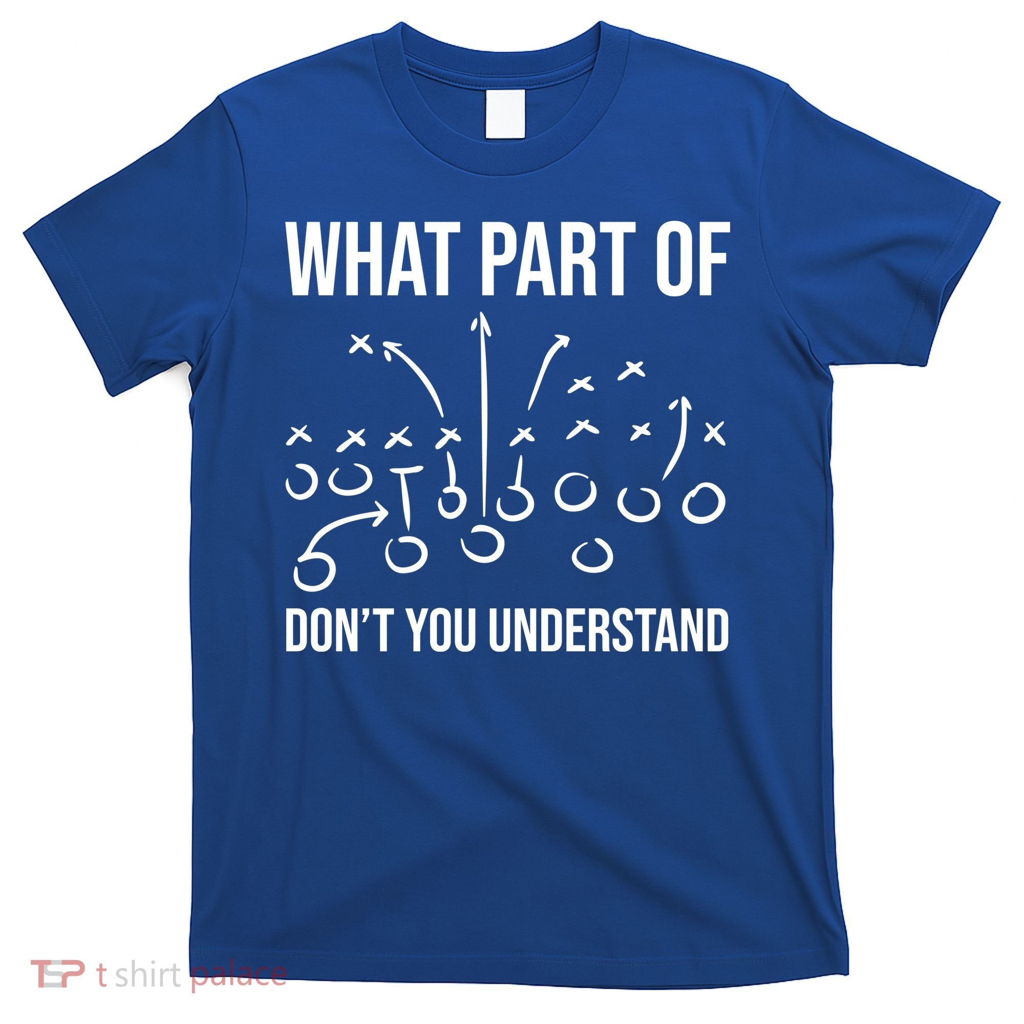 What Part Of Football Dont You Understand Funny T-Shirt