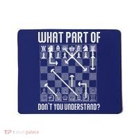 What Part Of Don't You Understand Funny Chess Mousepad thumb 0