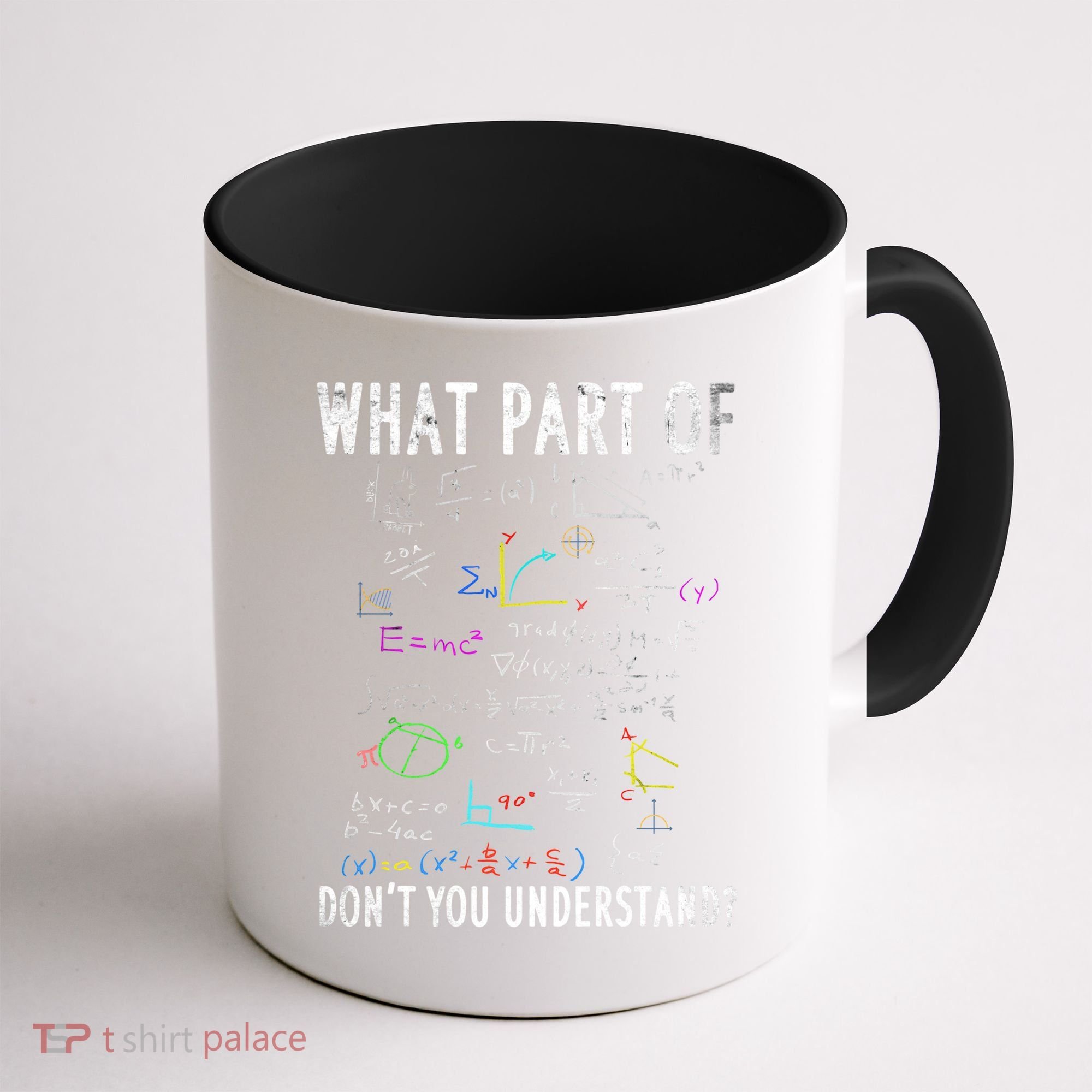 What Part Of Don't You Understand For Math Teacher Gift Coffee Mug