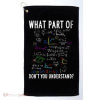 What Part Of Don't You Understand For Math Teacher Gift Golf Towel thumb 0