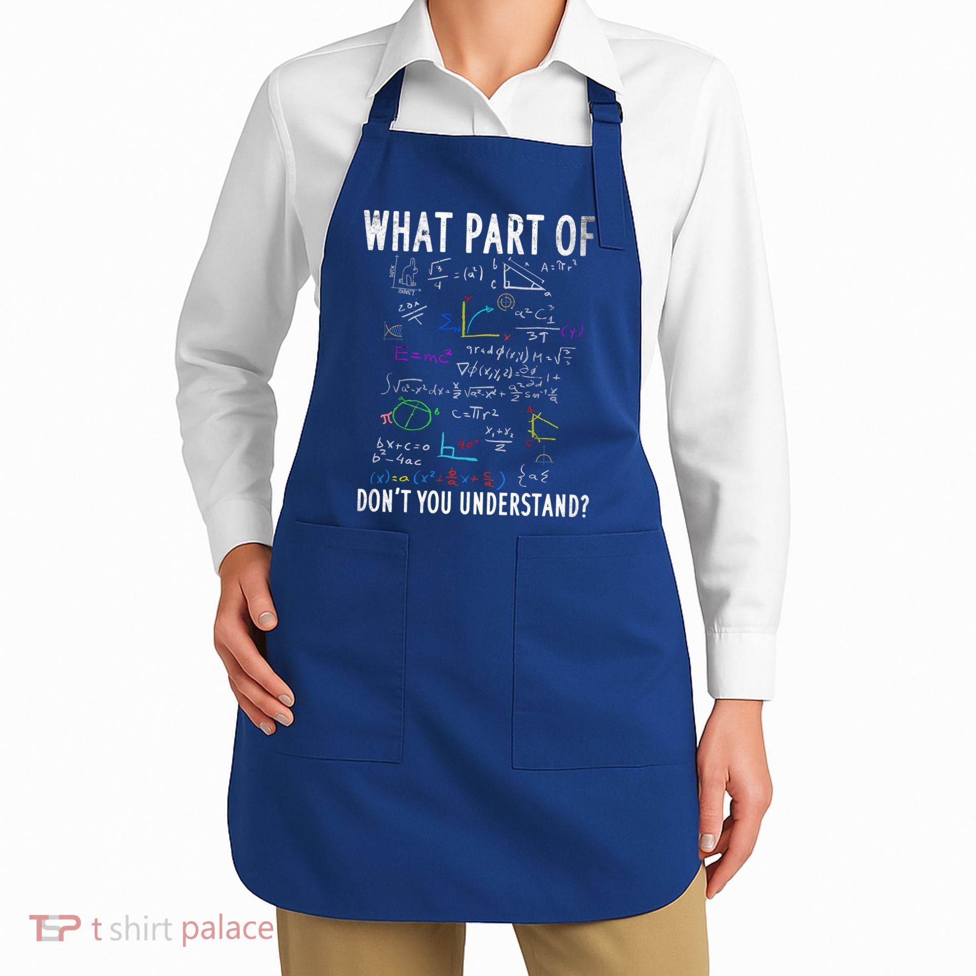 What Part Of Don't You Understand For Math Teacher Gift Apron