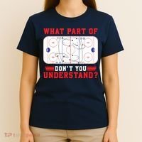 What Part Of Hockey DonT You Understand Hockey Player Funny T-Shirt thumb 4