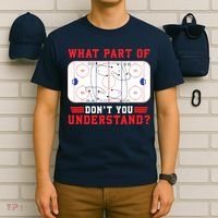What Part Of Hockey DonT You Understand Hockey Player Funny T-Shirt thumb 6