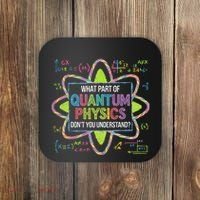 What Part Of Quantum Physics Funny Science Humor Coaster thumb 0