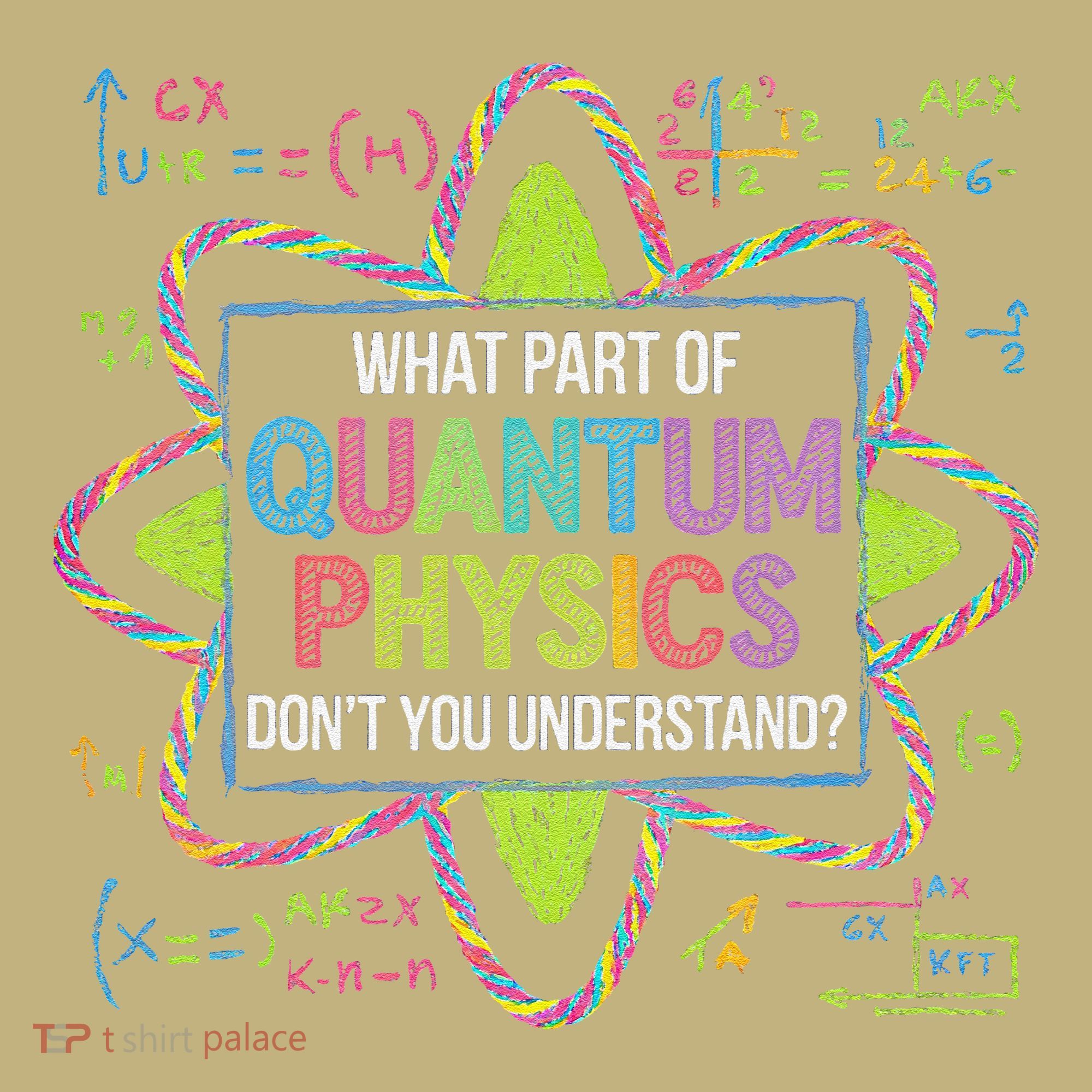 What Part Of Quantum Physics Funny Science Humor Polo