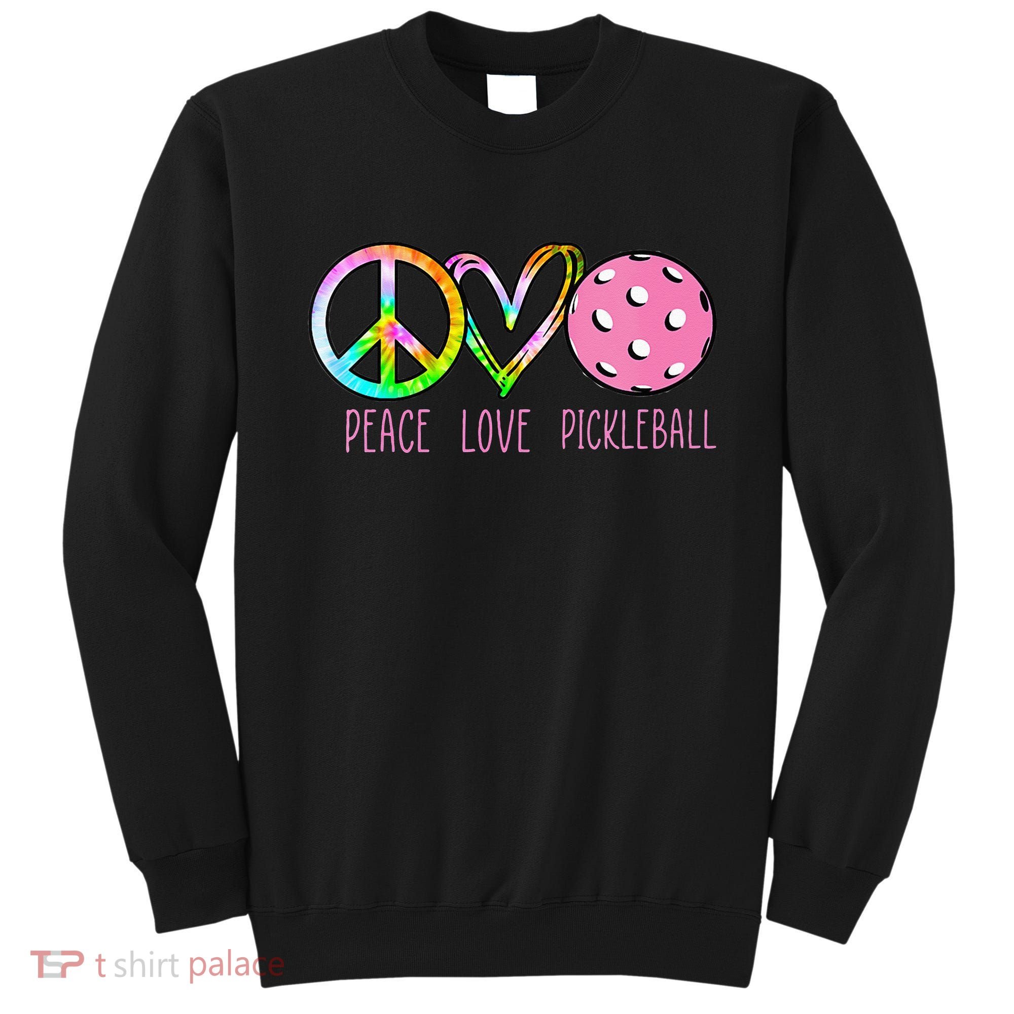 Womens Pickleball Retired Ladies Peace Love Pickleball Sweatshirt