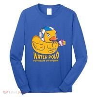 Water Polo Rubber Duck Dominate Or Drown On Long Sleeve Shirt thumb 0