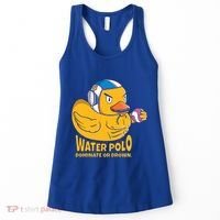 Water Polo Rubber Duck Dominate Or Drown On Women's Tank Top thumb 0