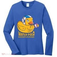 Water Polo Rubber Duck Dominate Or Drown On Women's Long Sleeve Shirt thumb 0