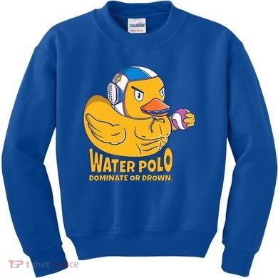 Water Polo Rubber Duck Dominate Or Drown On Kids Sweatshirt