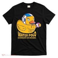 Water Polo Rubber Duck Dominate Or Drown On T-Shirt thumb 0