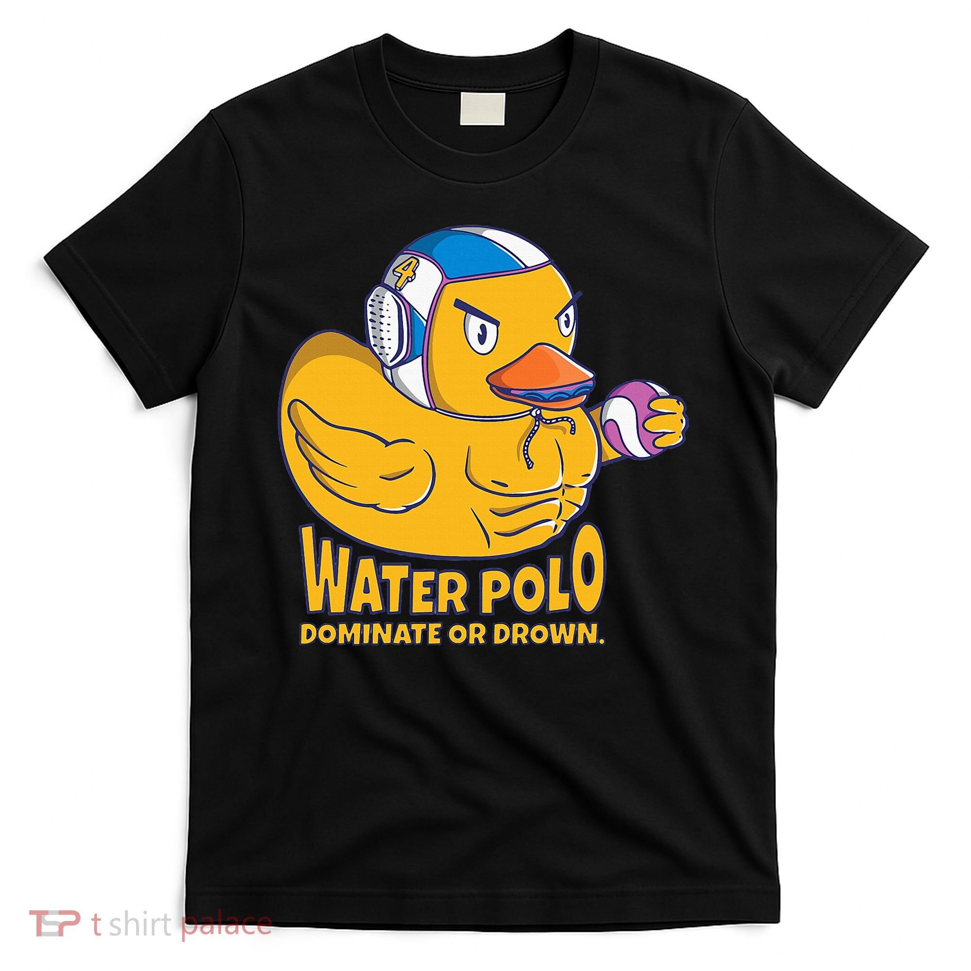 Water Polo Rubber Duck Dominate Or Drown On T-Shirt