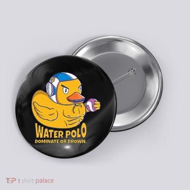 Water Polo Rubber Duck Dominate Or Drown On Button