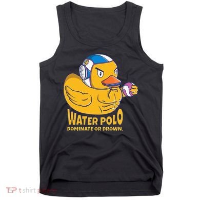 Water Polo Rubber Duck Dominate Or Drown On Tank Top