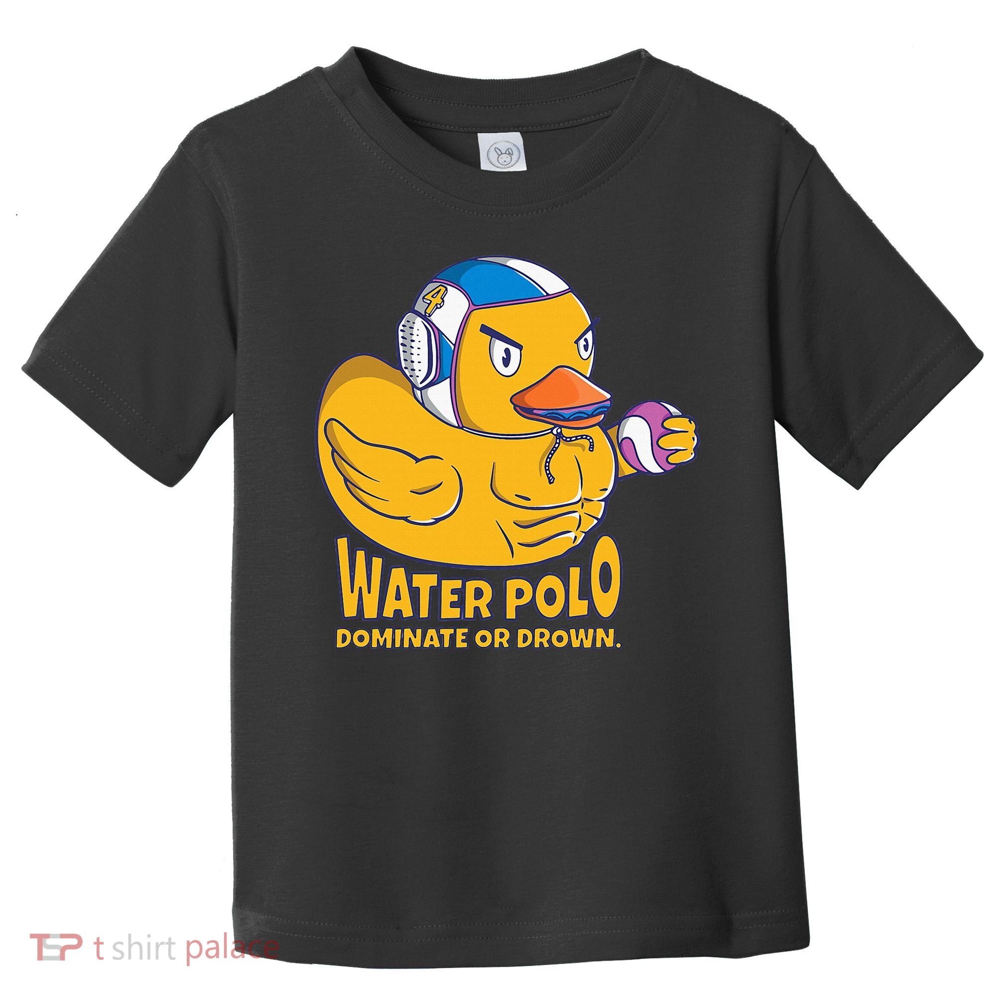 Water Polo Rubber Duck Dominate Or Drown On Toddler T-Shirt