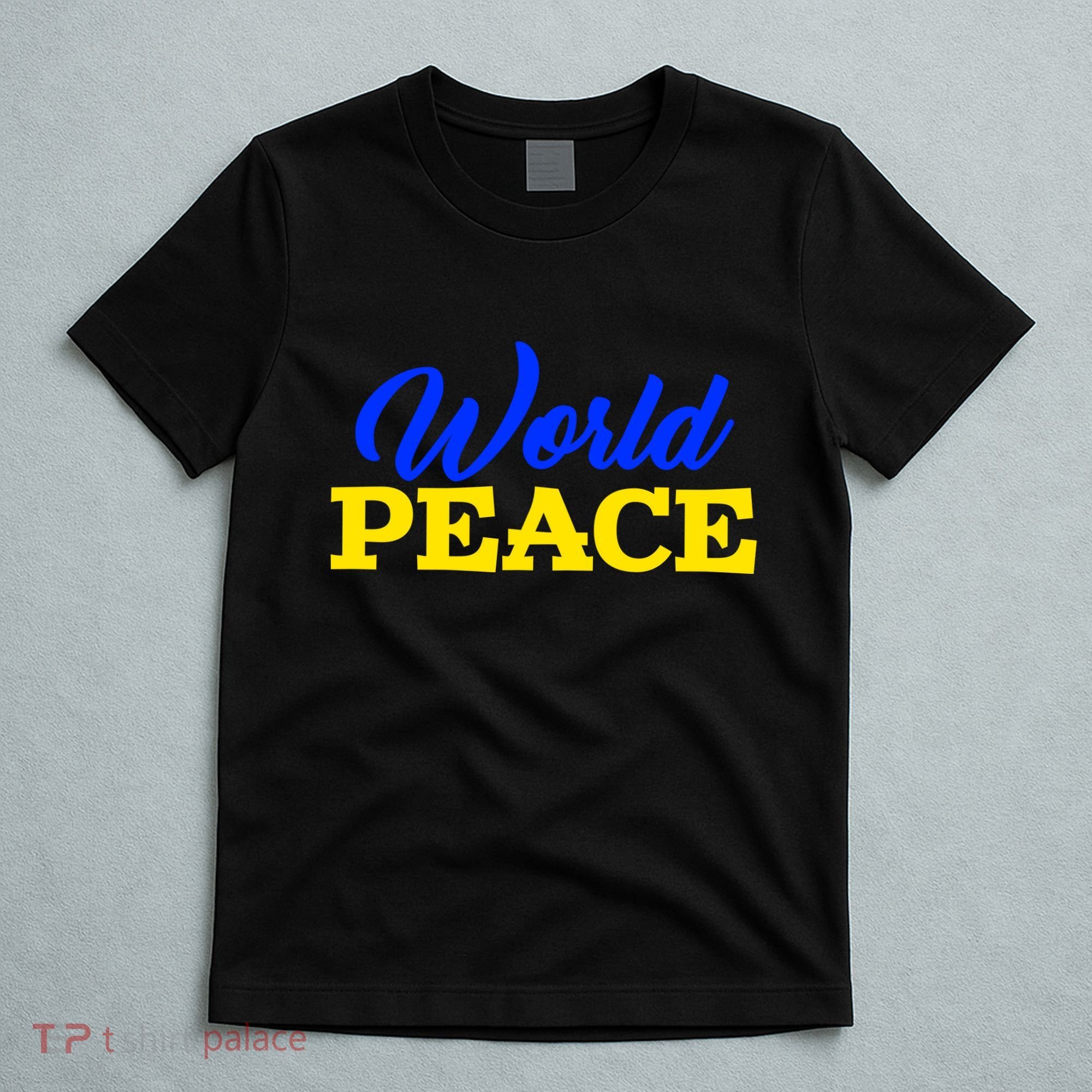 World Peace Support Ukraine T-Shirt