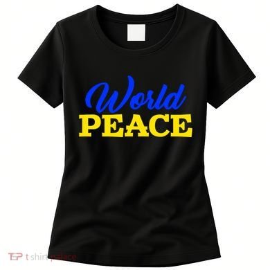 World Peace Support Ukraine Women's T-Shirt