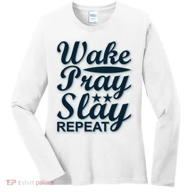 Wake Pray Slay Repeat Women's Long Sleeve Shirt