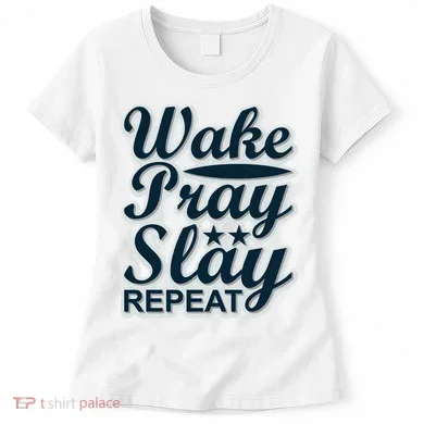 Wake Pray Slay Repeat Women's T-Shirt