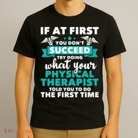 What Physical Therapist Told You Physical Theraphy PT T-Shirt thumb 3