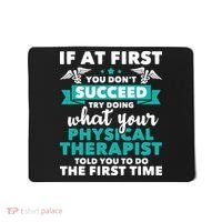What Physical Therapist Told You Physical Theraphy PT Mousepad thumb 0